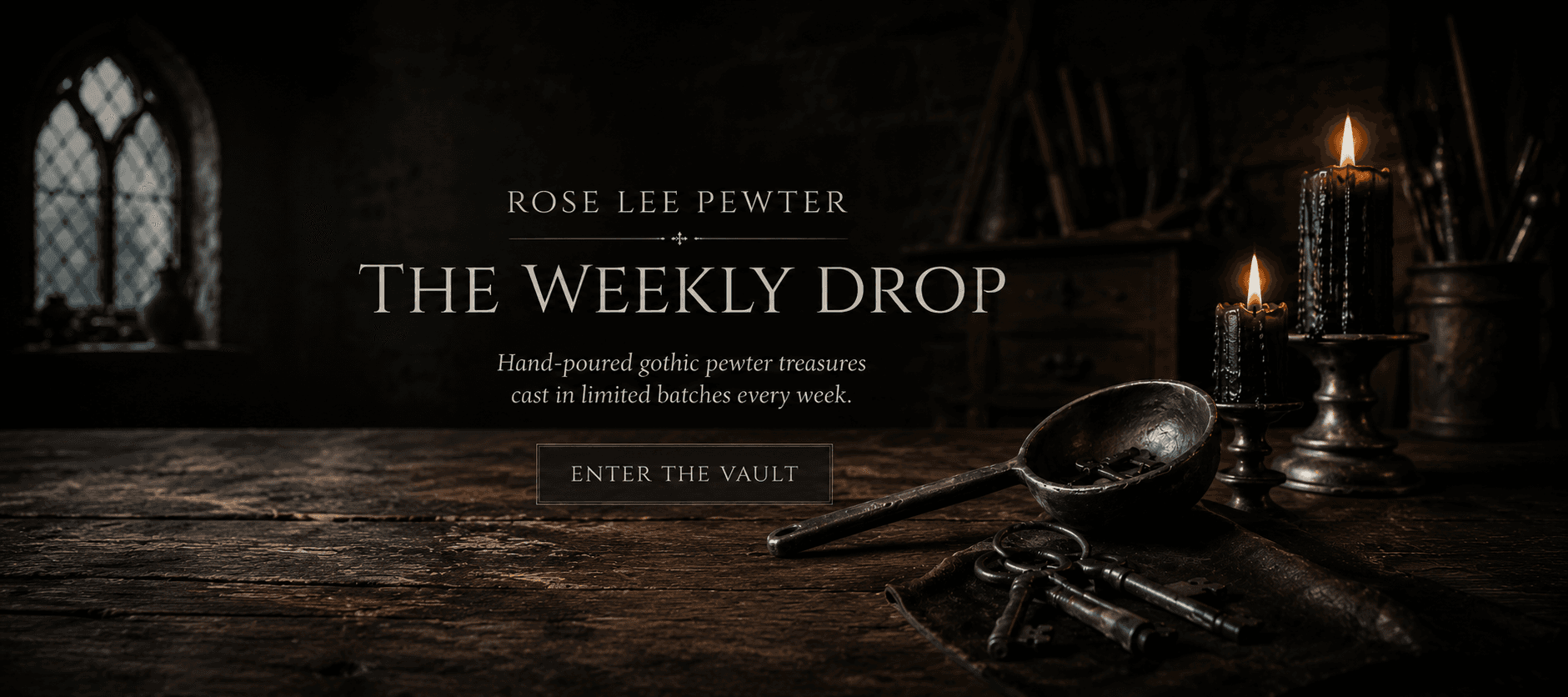 Weekly Drop — limited gothic collectables and handmade pewter gifts